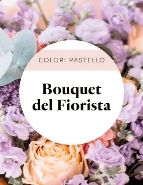 Omaggio Floreale scelto dal Fiorista PASTELLO